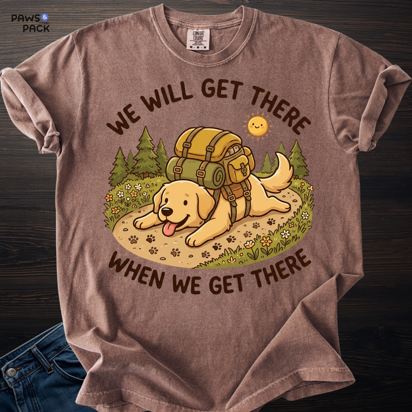Dog Will Get There T-shirt
