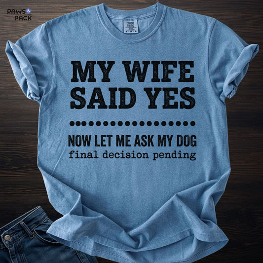 Ask my Dog T-shirt