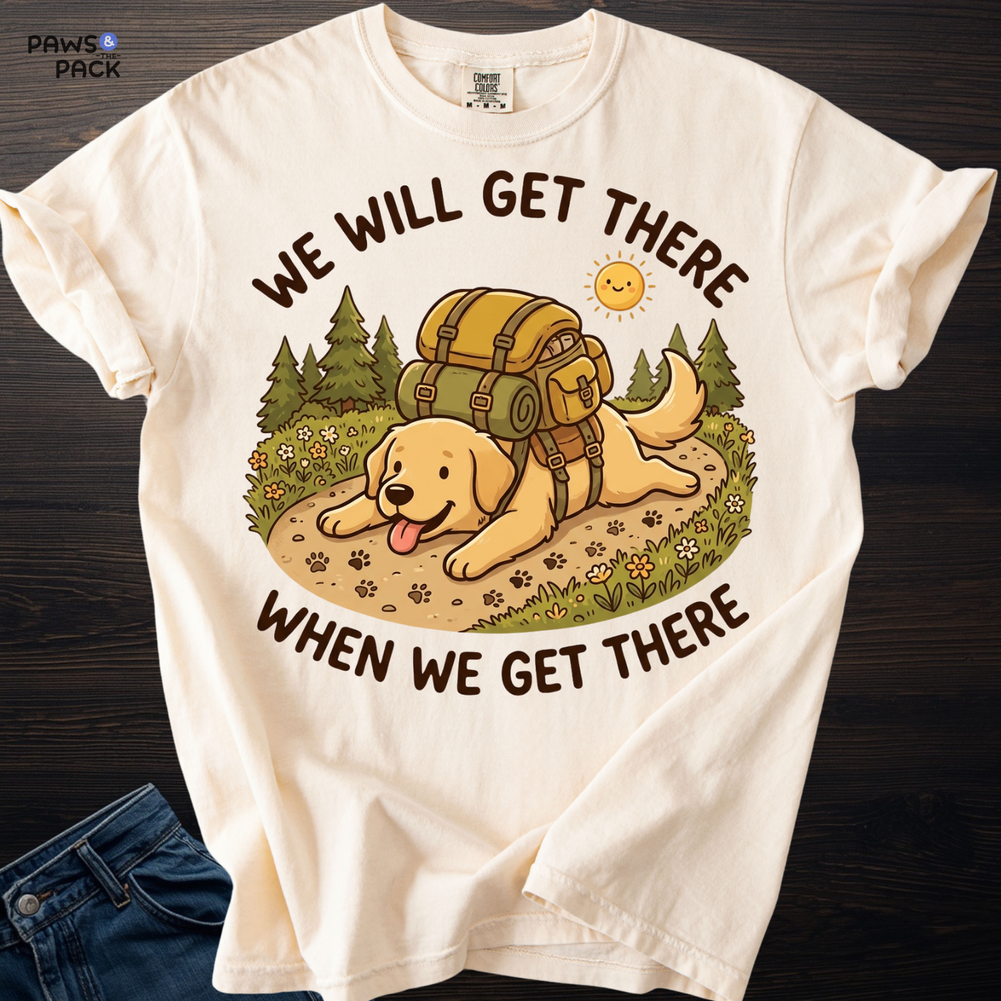 Dog Will Get There T-shirt