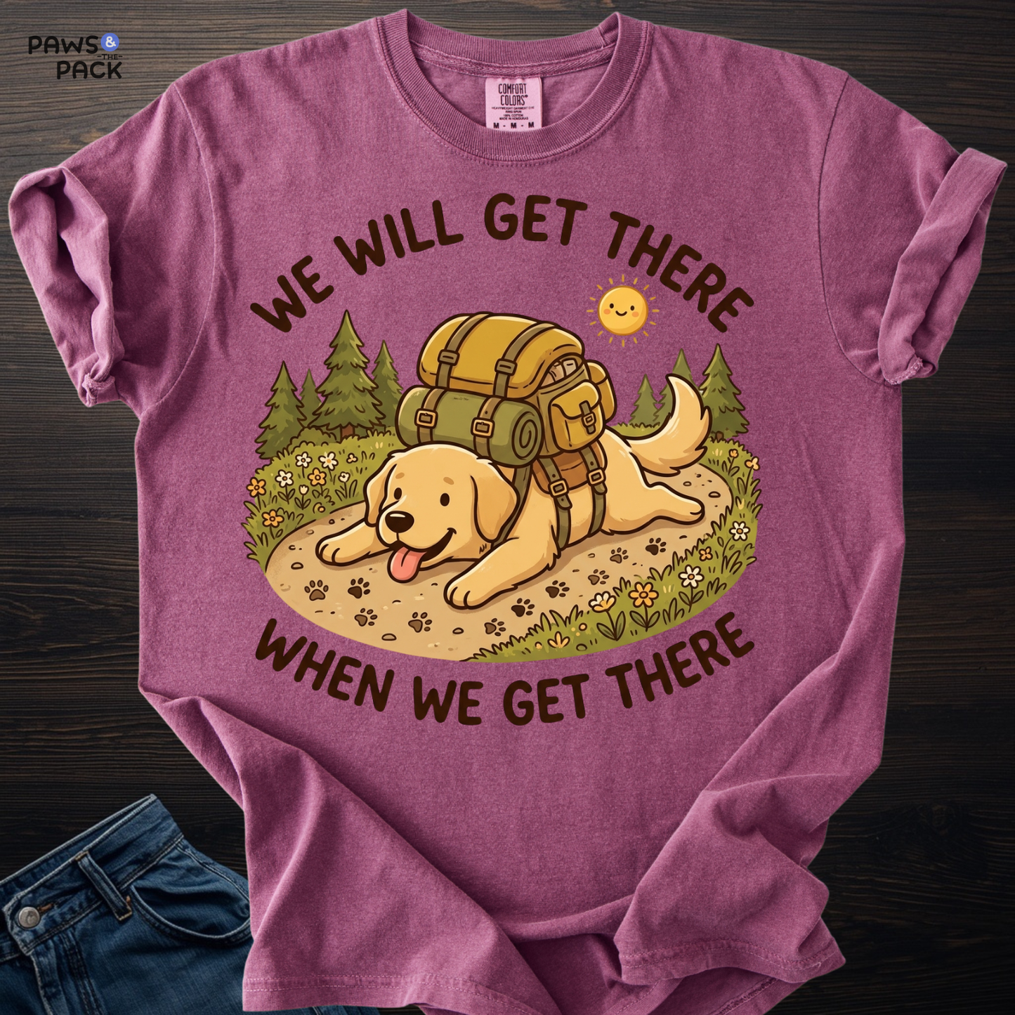 Dog Will Get There T-shirt