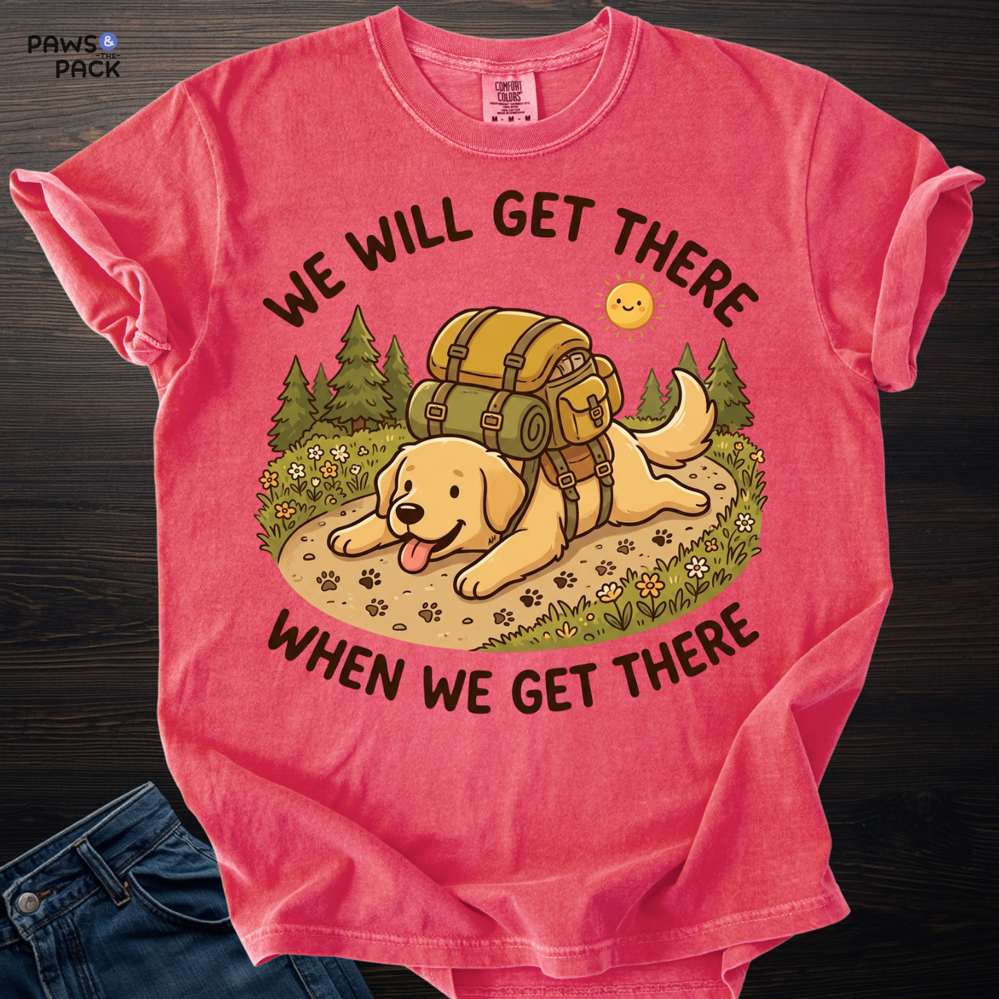 Dog Will Get There T-shirt