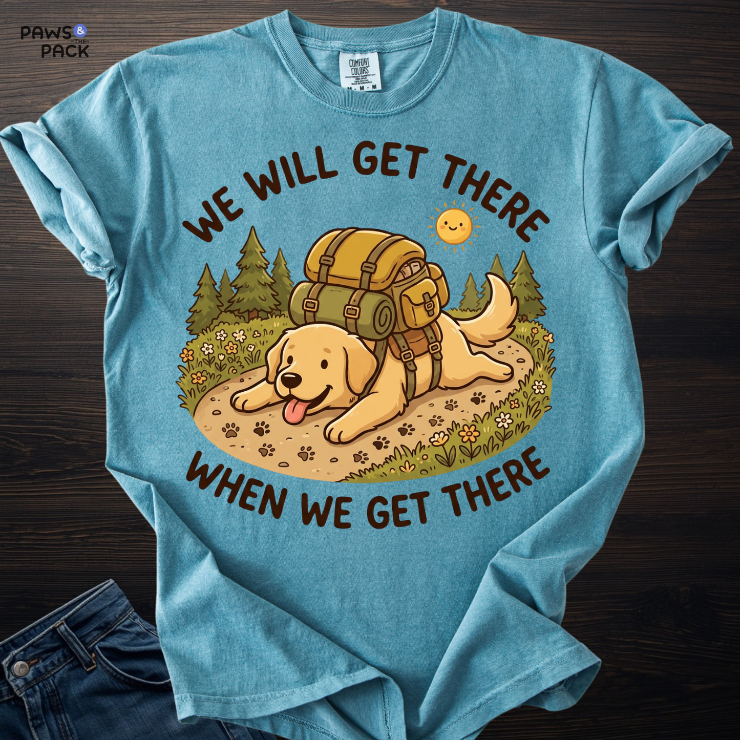 Dog Will Get There T-shirt