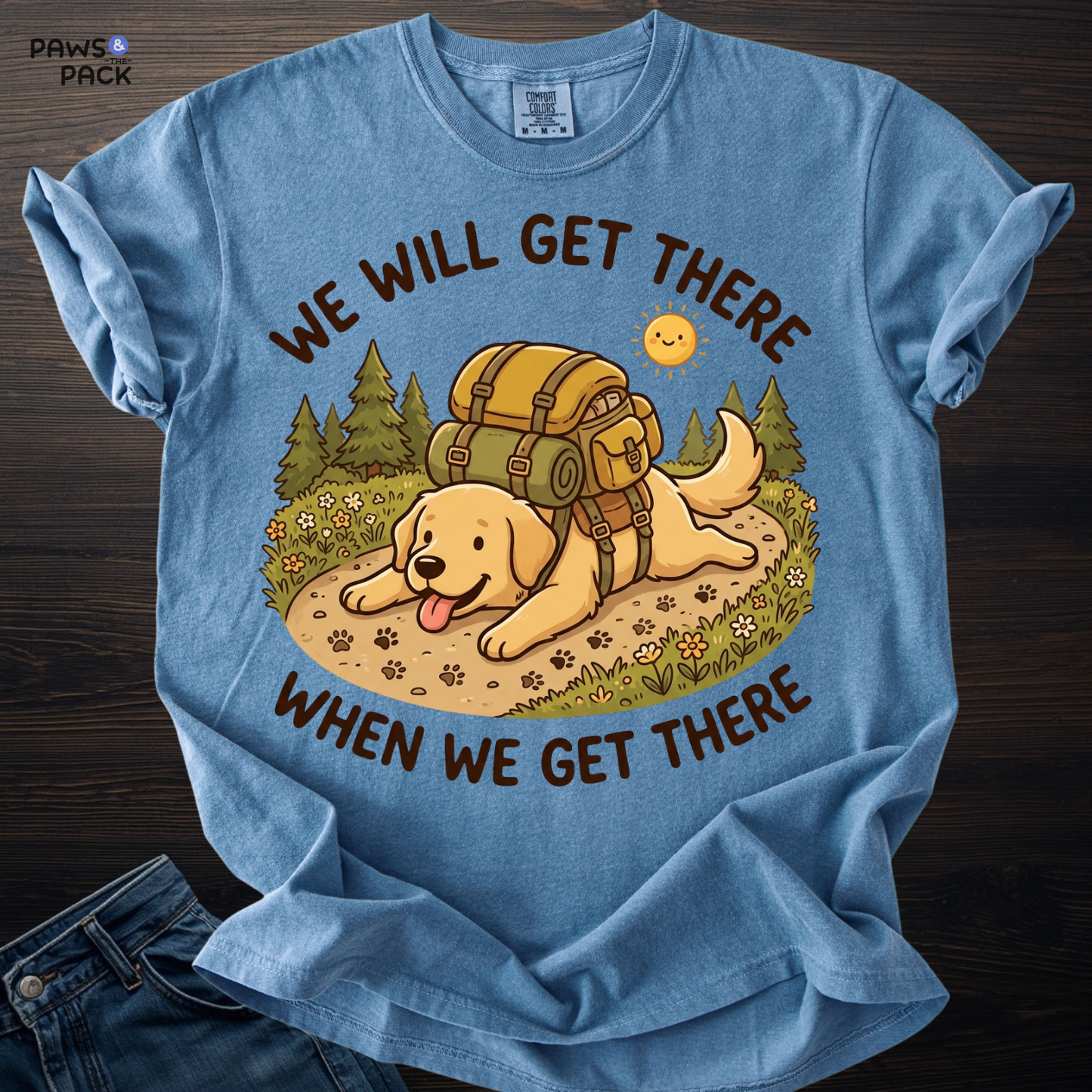 Dog Will Get There T-shirt