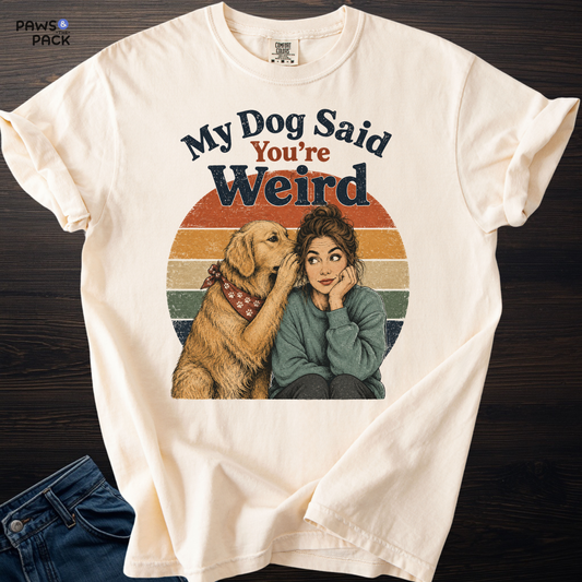 My Dog Says T-shirt