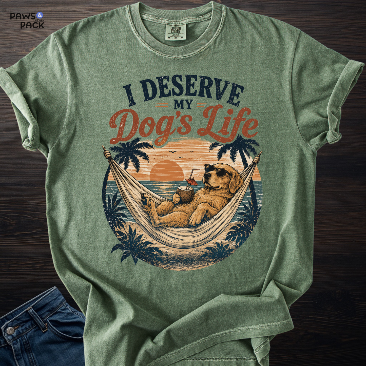 Deserve My Dog's Life T-shirt