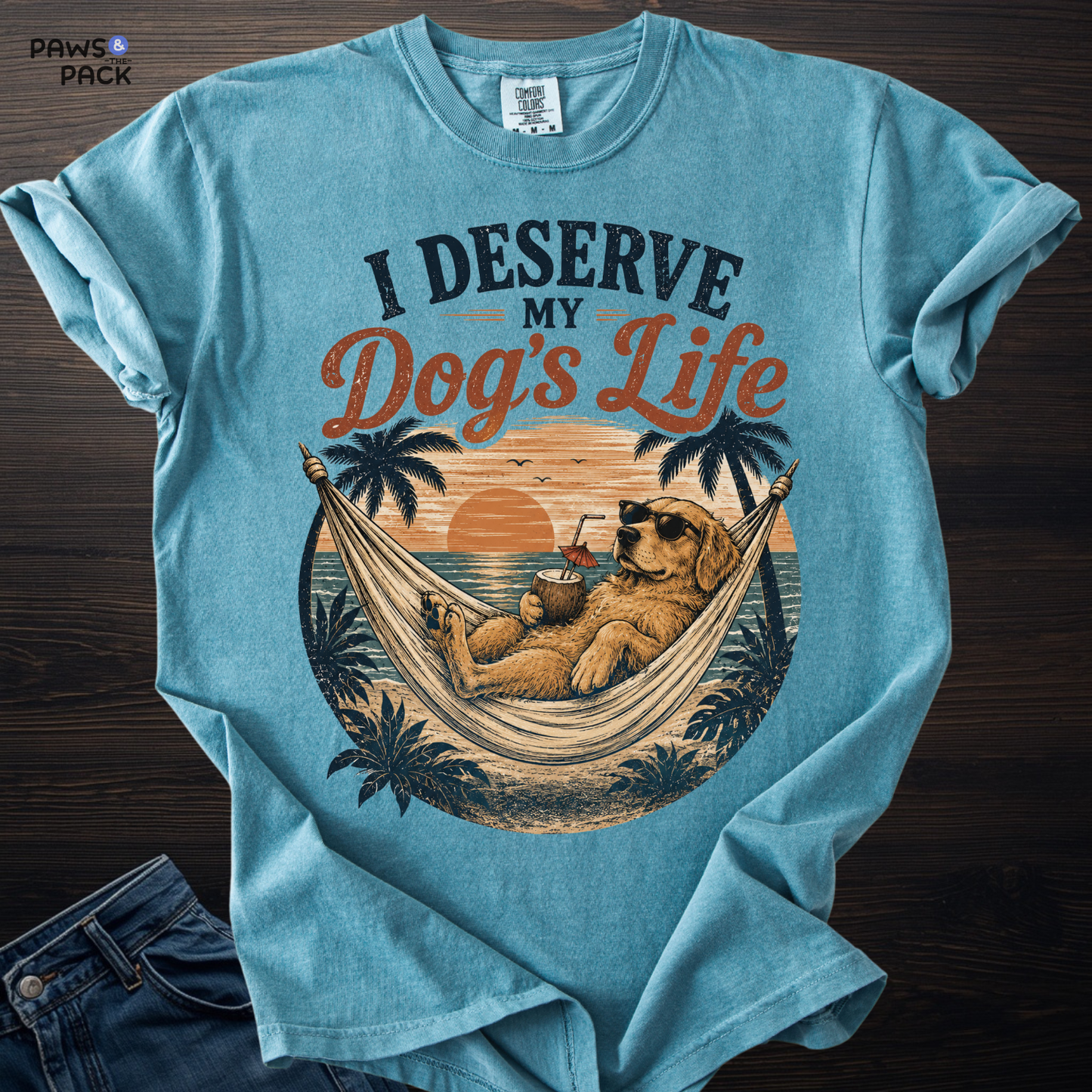 Deserve My Dog's Life T-shirt