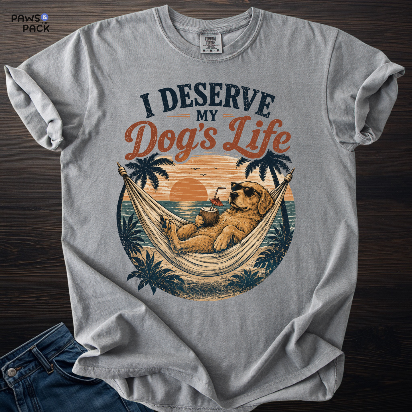 Deserve My Dog's Life T-shirt