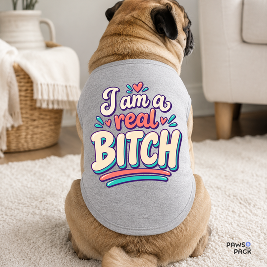 I am a Real Bitch Pet Tank Top