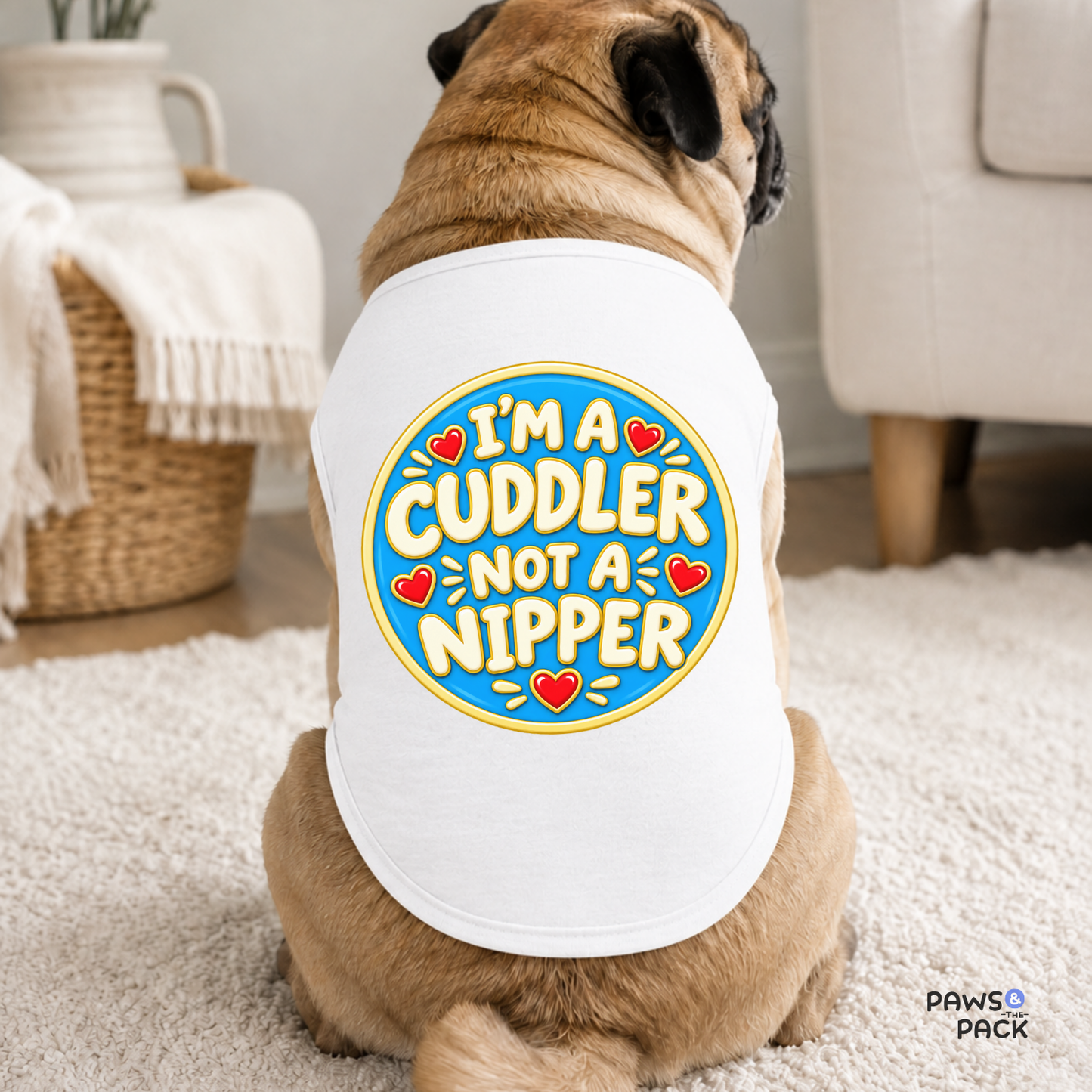 I am a Cuddler not a Nipper Pet Tank Top